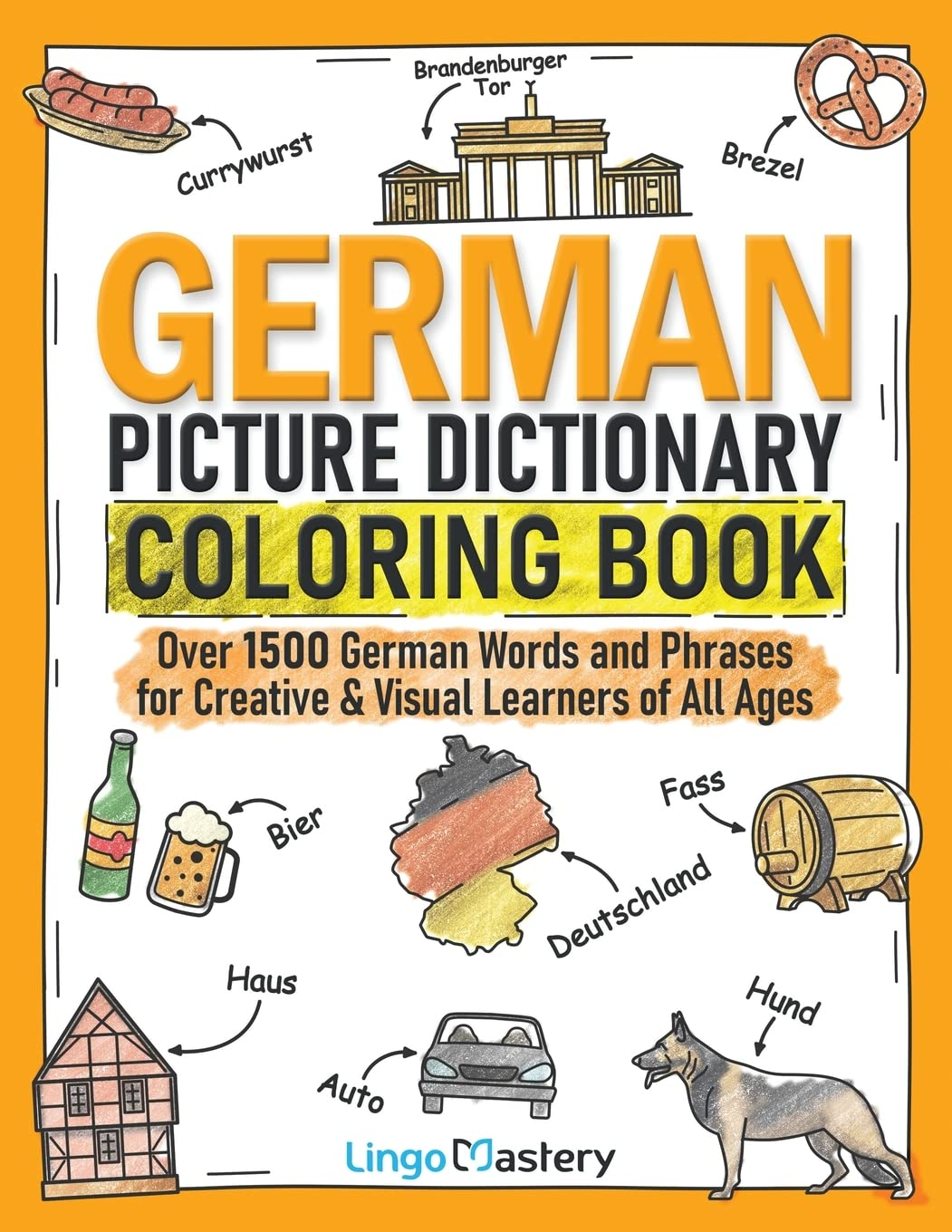 German Picture Dictionary Coloring Book: over 1500 German Words and Phrases for Creative & Visual Learners of All Ages: 5