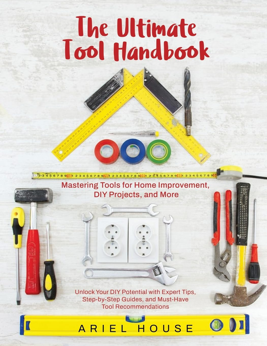 Mastering Tools for Home Improvement: Unlock Your DIY Potential with Expert Tips, Step-By-Step Guides, and Essential Tool Recommendations image number 1