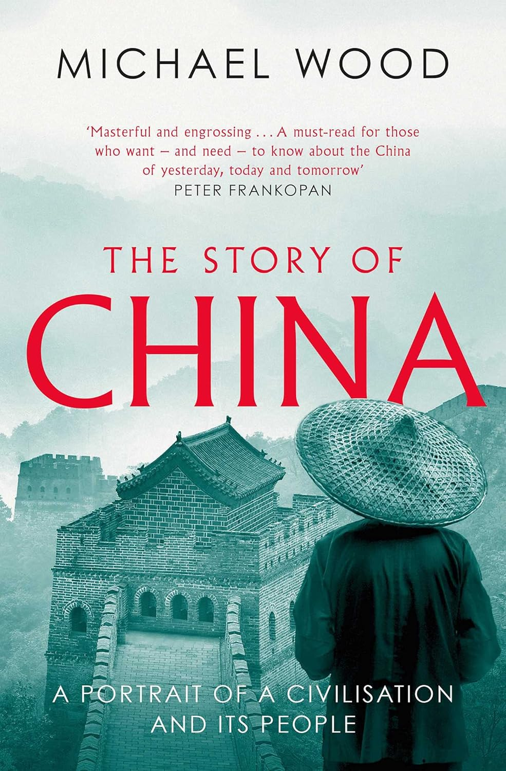 The Story of China: a Portrait of a Civilisation and Its People