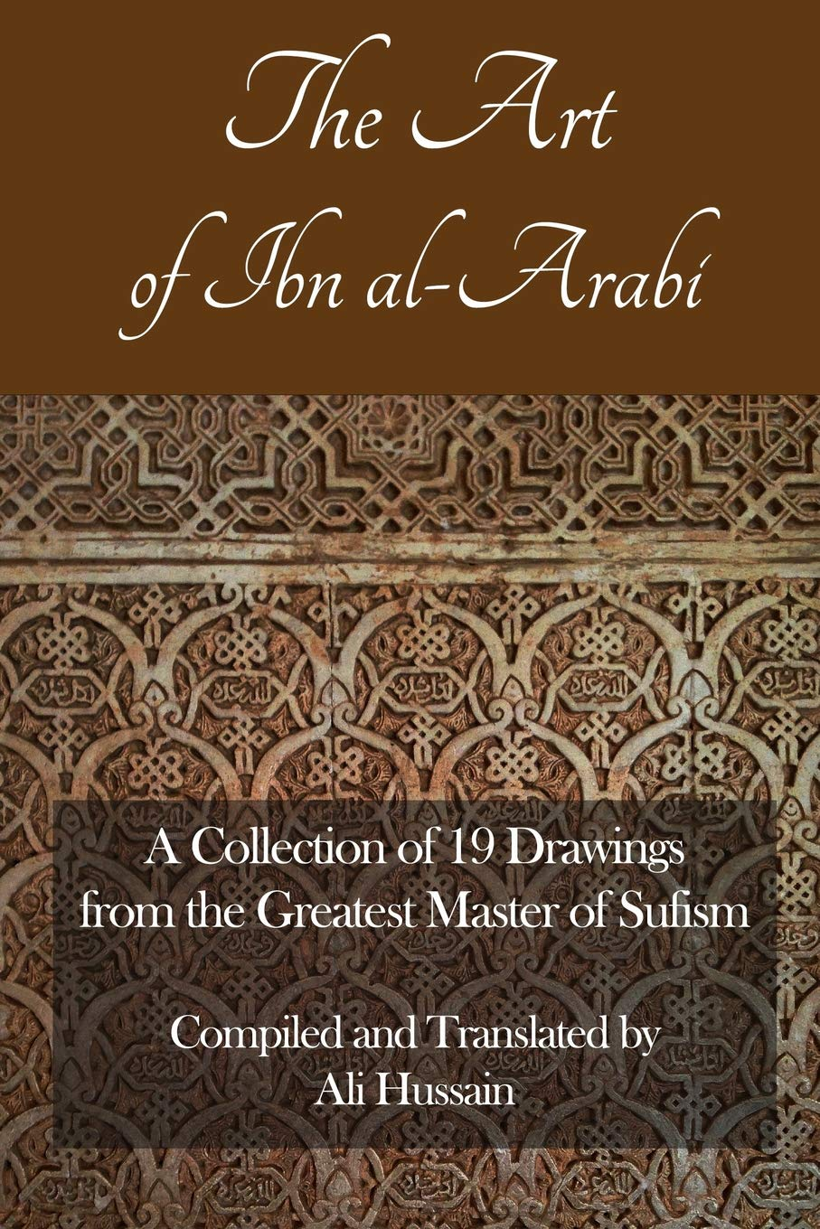 The Art of Ibn Al-Arabi: a Collection of 19 Diagrams from the Greatest Master of Sufism image number 1