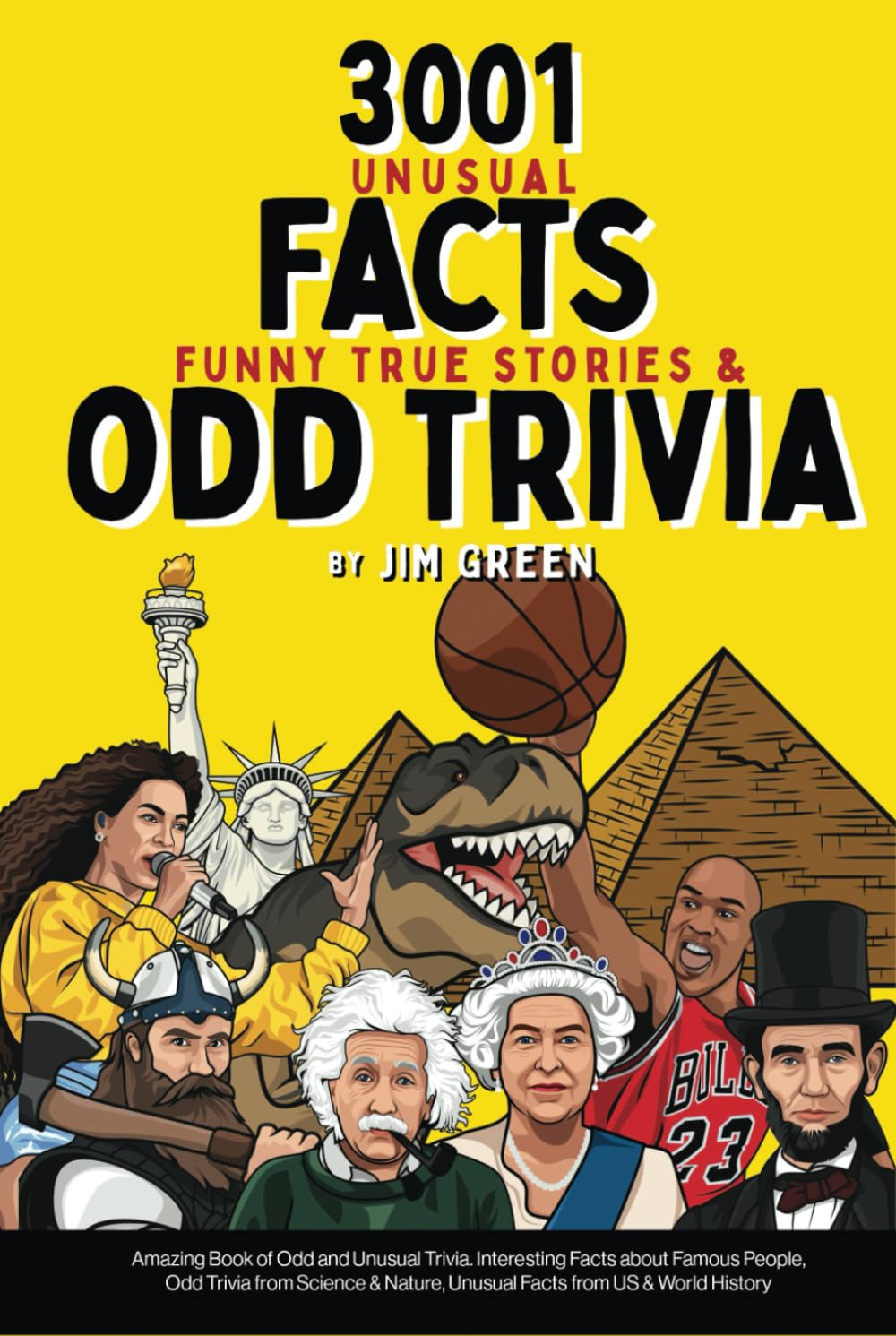 3001 Unusual Facts, Funny True Stories & Odd Trivia: Amazing Book of Odd and Unusual Trivia. Interesting Facts about Famous People, Odd Trivia from ... Nature, Unusual Facts from US & World History image number 1
