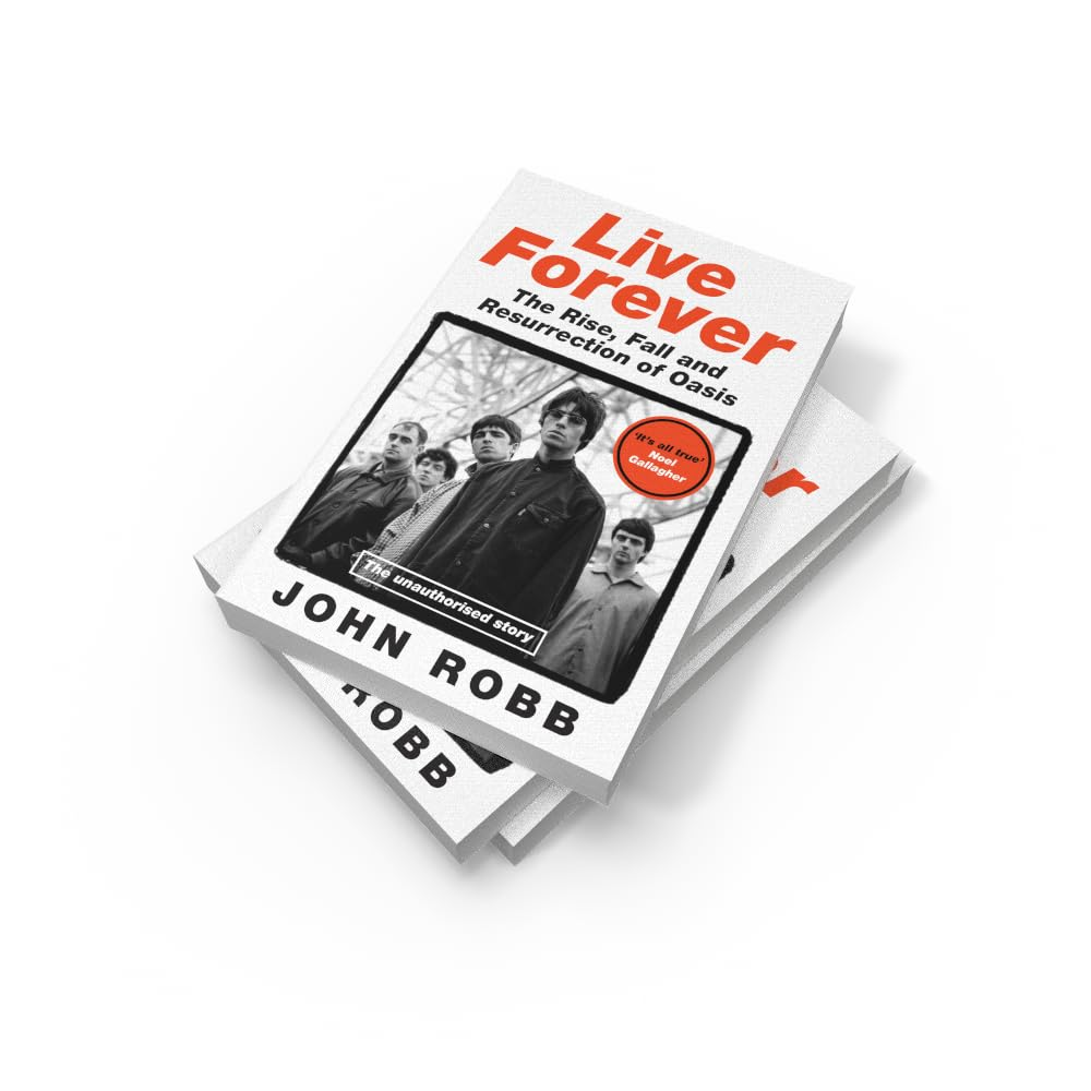 Live Forever: How Liam and Noel Remade Rock 'N' Roll, the Story of Oasis image number 2