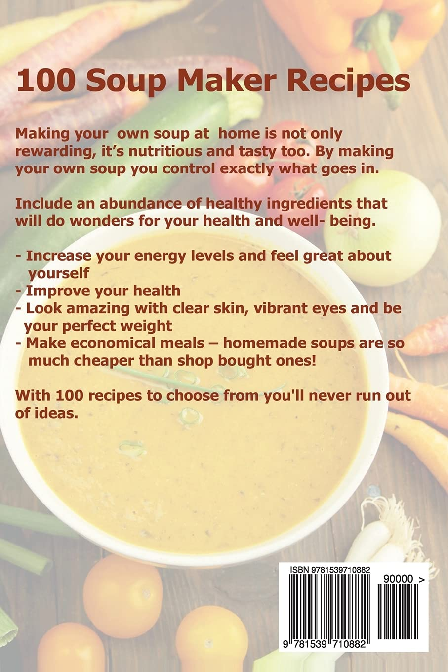 Soup Maker Recipe Book: 100 Delicious & Nutritious Soup Recipes image number 1