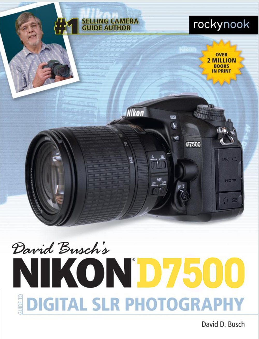 David Busch'S Nikon D7500 Guide to Digital SLR Photography