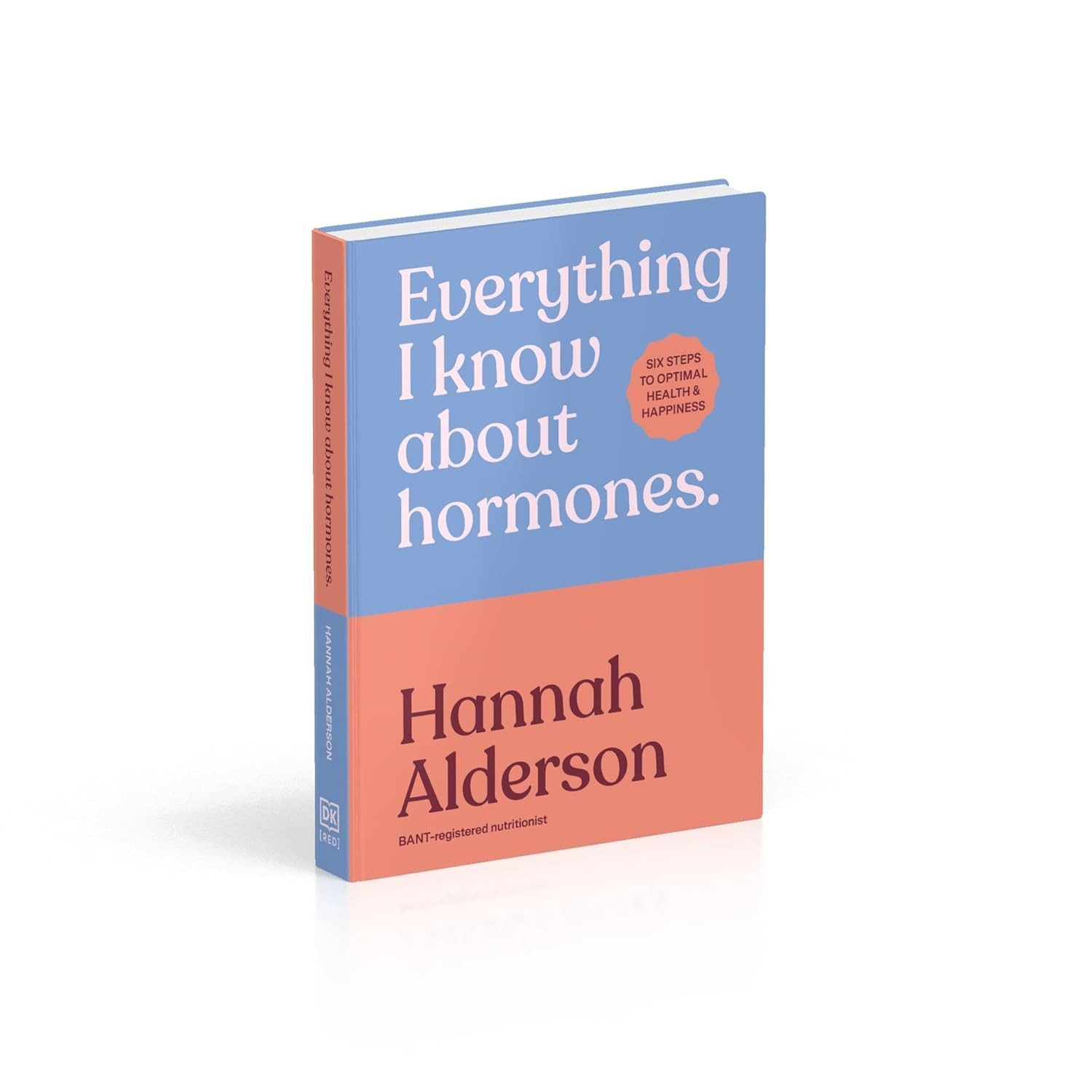 Everything I Know about Hormones: Six Steps to Optimal Health, Energy and Joy image number 1