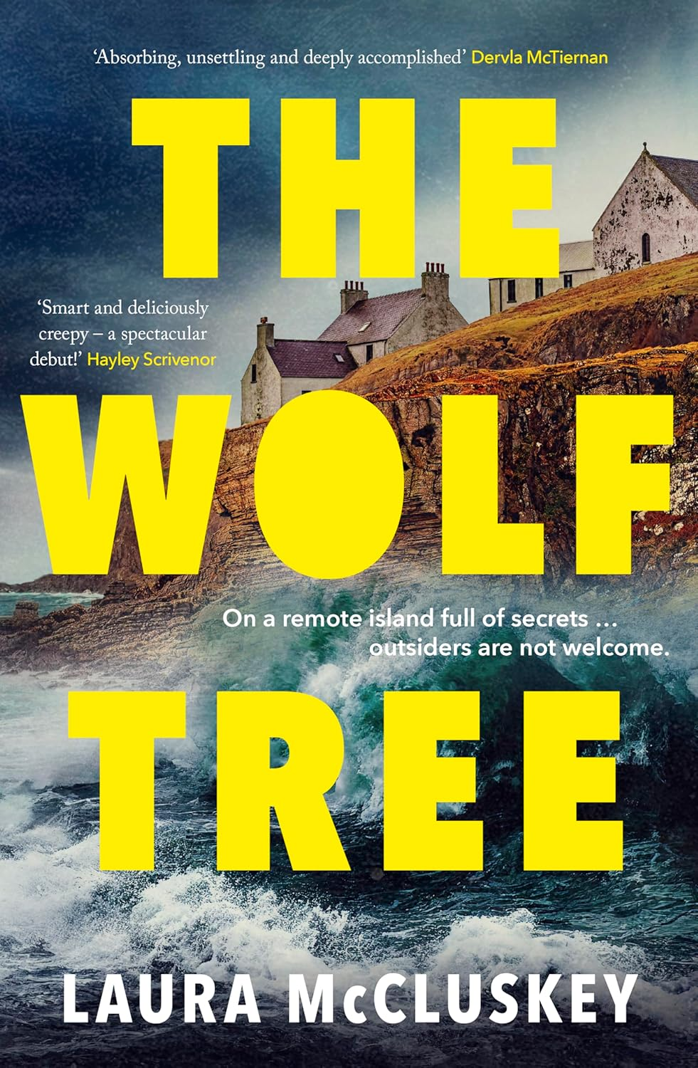 The Wolf Tree: the Gripping Unputdownable Debut Crime Thriller of the Year, Perfect for Fans of Dervla Mctiernan, Ann Cleeves and Hayley Scrivenor