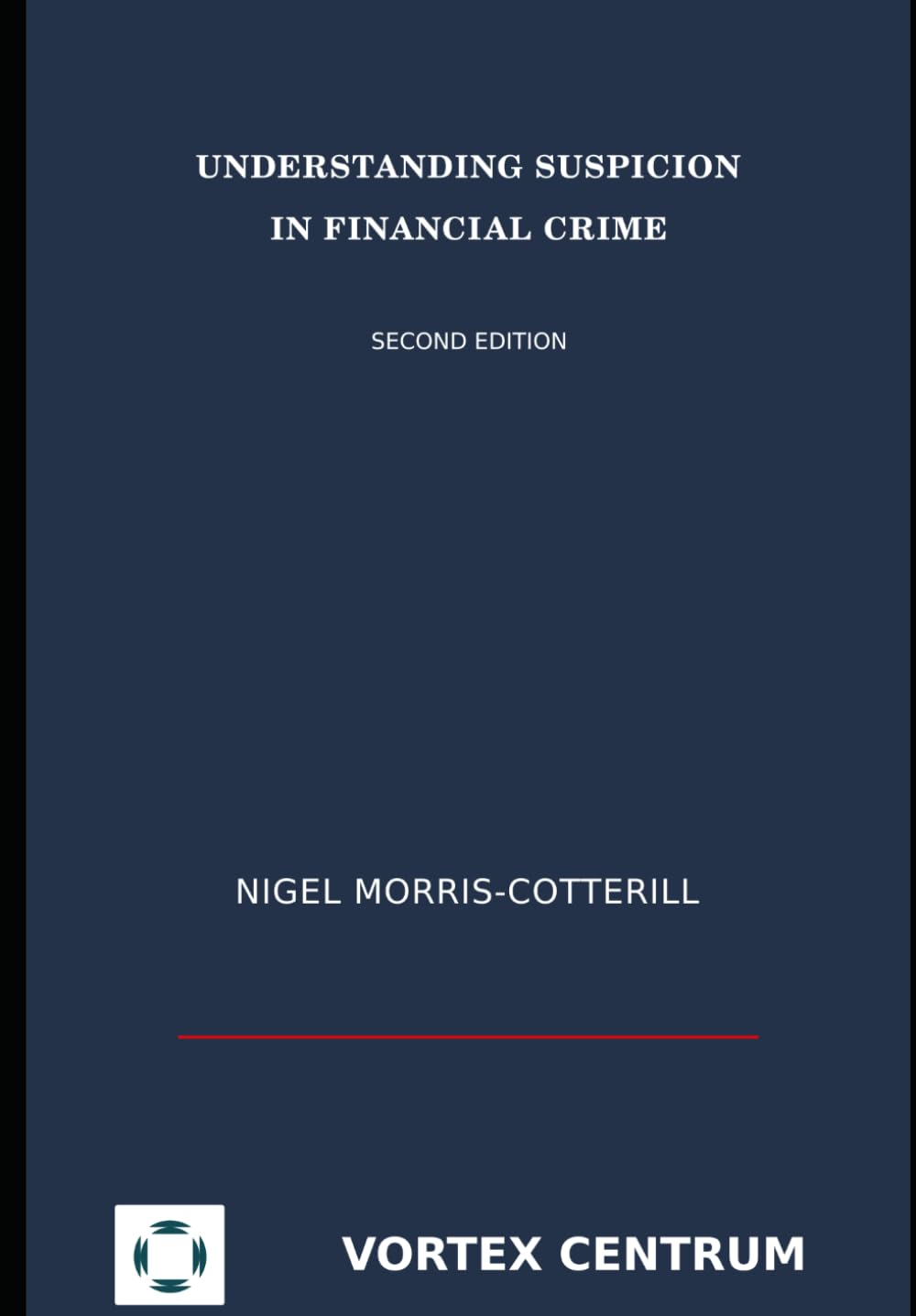 Understanding Suspicion in Financial Crime: Second Edition image number 1