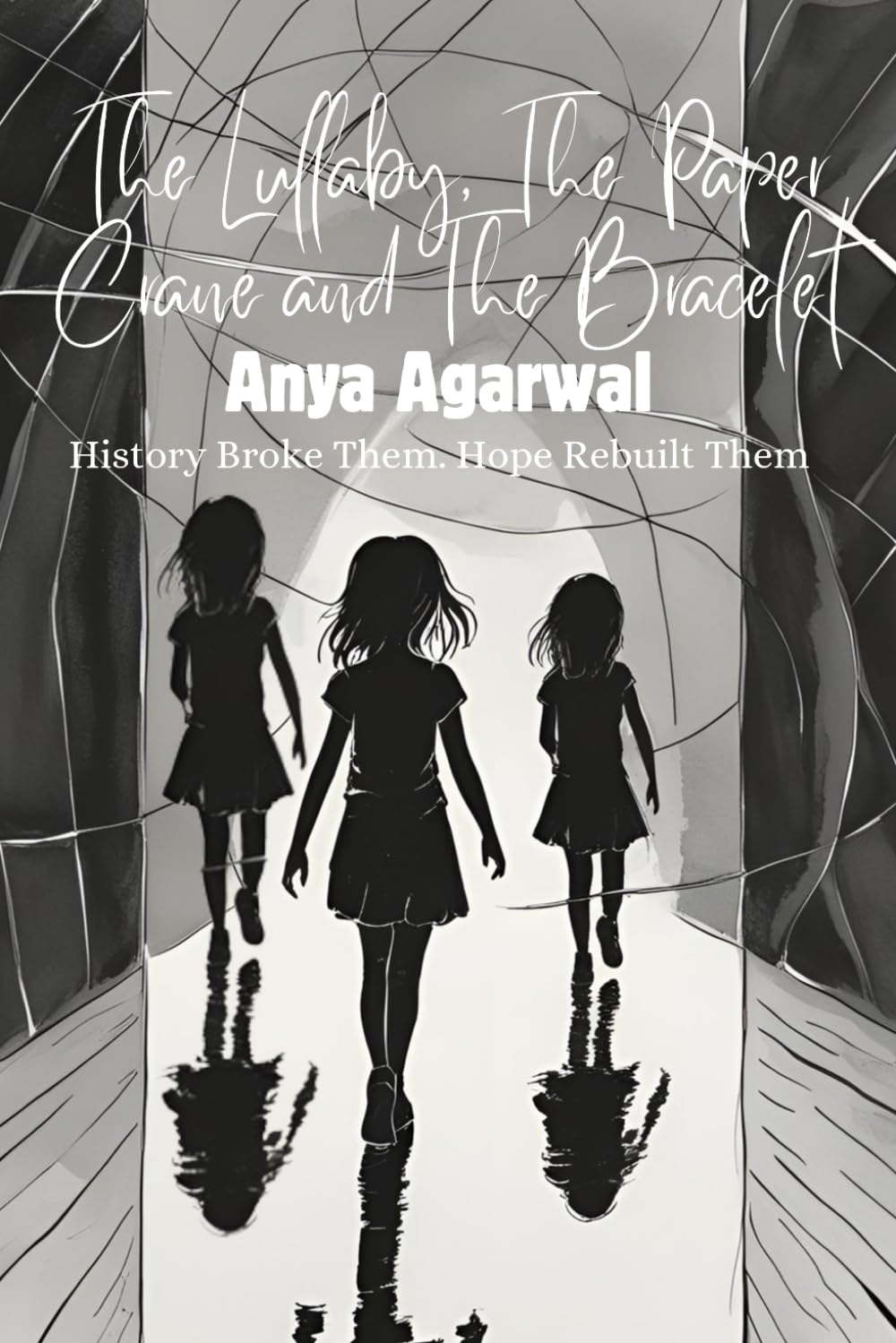 The Lullaby, the Paper Crane and the Bracelet: History Broke Them. Hope Rebuilt Them.