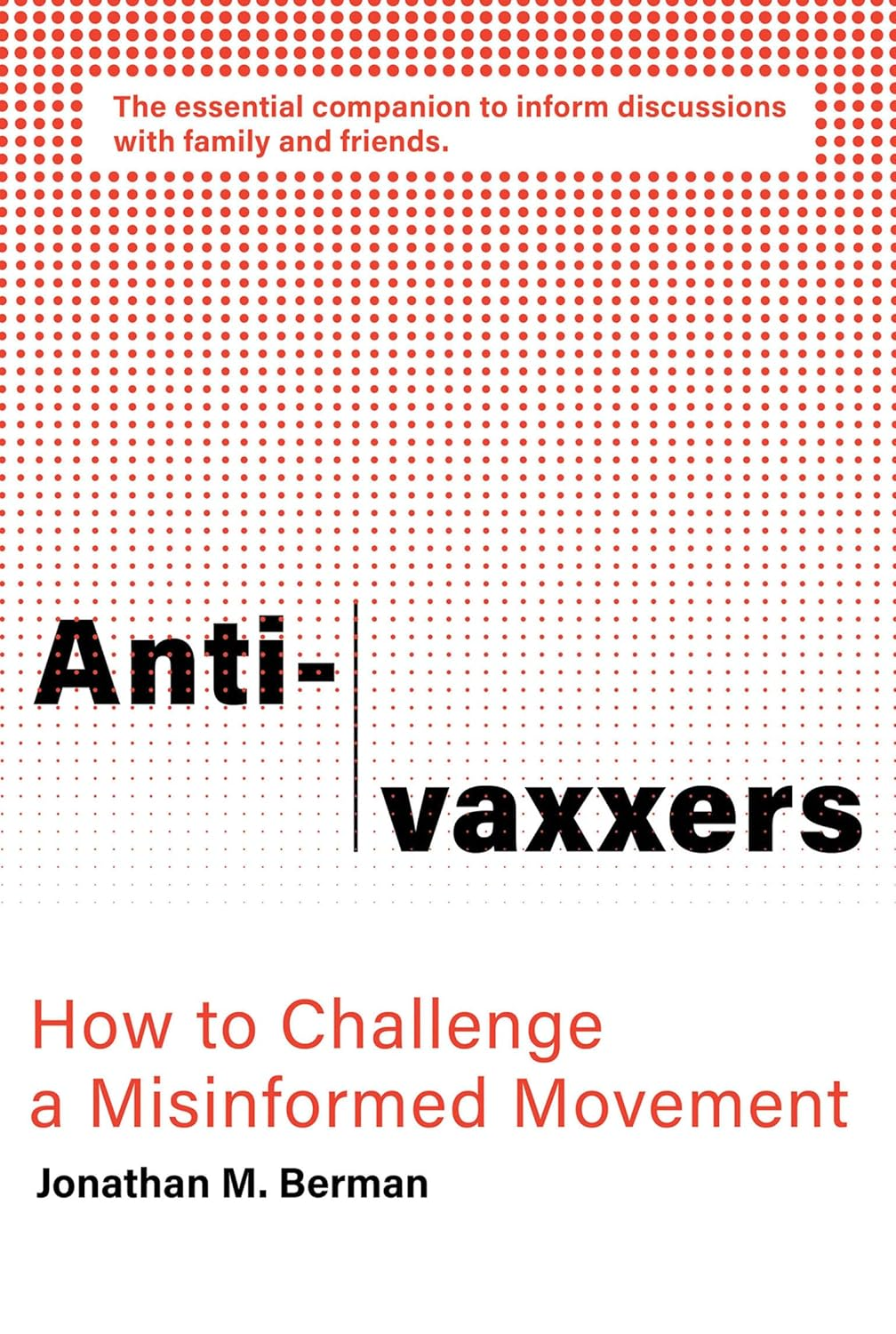 Anti-Vaxxers: How to Challenge a Misinformed Movement image number 1