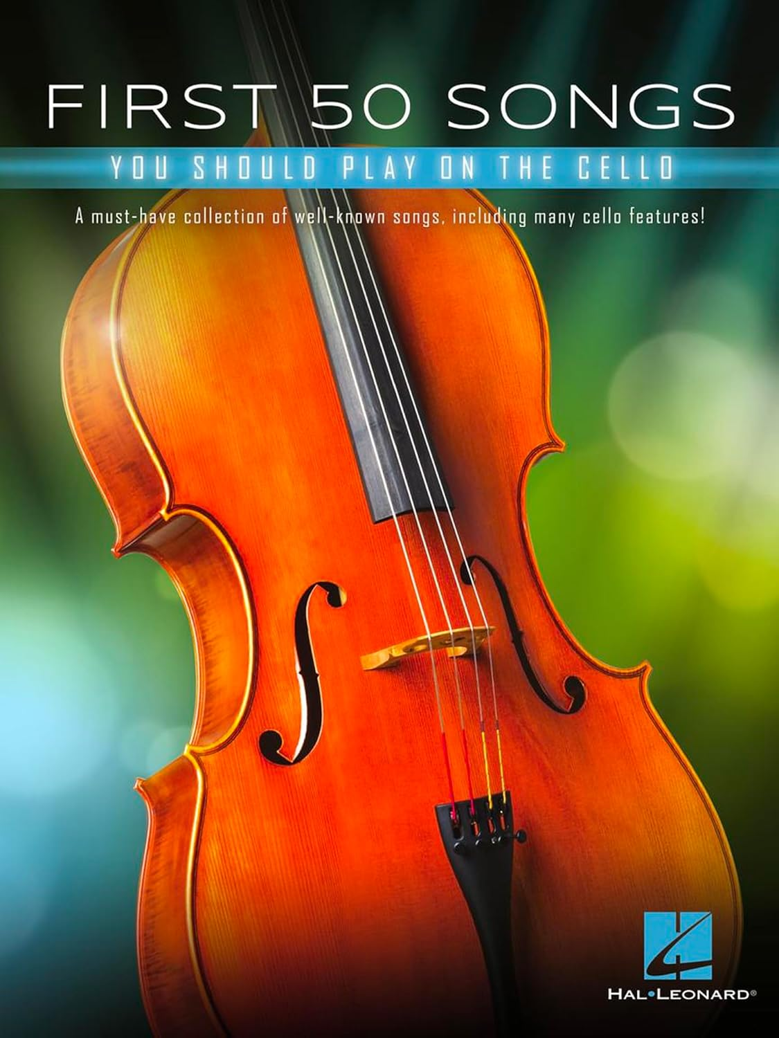 First 50 Songs You Should Play on Cello: a Must-Have Collection of Well-Known Songs, Including Many Cello Features - Paperback