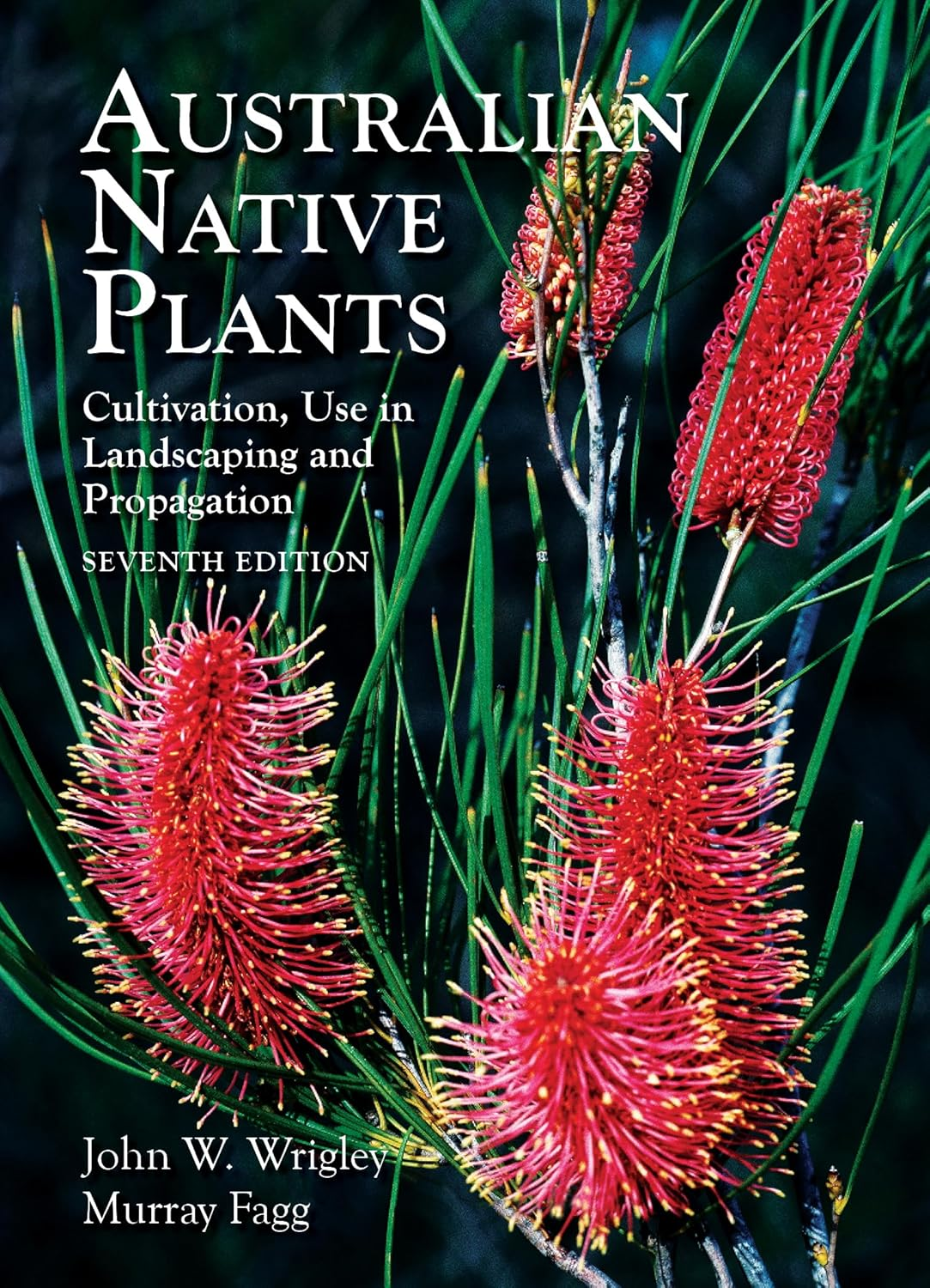 Australian Native Plants - 7Th Edition: Cultivation, Use in Landscaping and Propagation image number 1