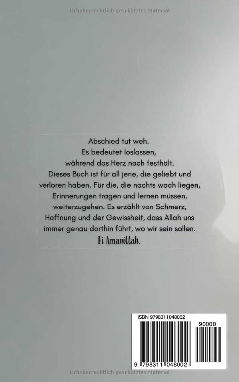 Fi Amanillah: Wenn Das Herz Bricht, Aber Allah Es H&auml;lt
