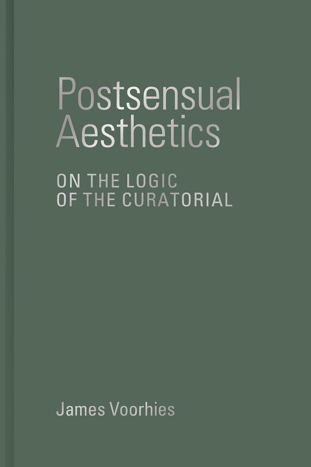 Postsensual Aesthetics: on the Logic of the Curatorial
