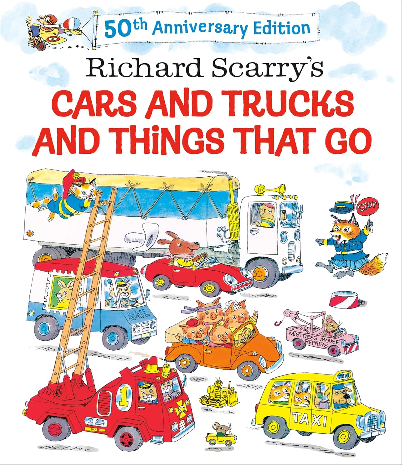 Richard Scarry'S Cars and Trucks and Things That Go: 50Th Anniversary Edition