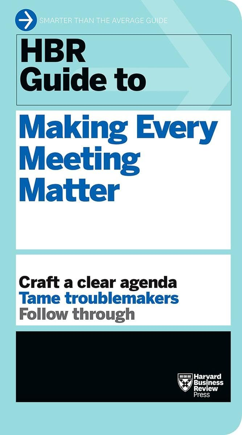HBR Guide to Making Every Meeting Matter (HBR Guide Series) image number 1