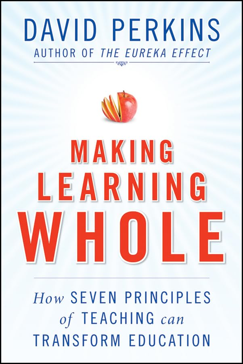 Making Learning Whole: How Seven Principles of Teaching Can Transform Education image number 2