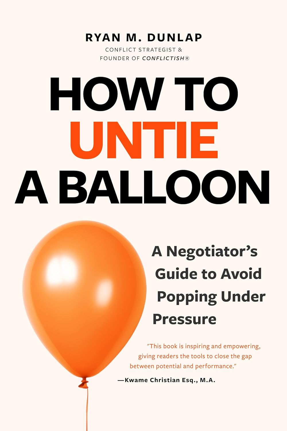 How to Untie a Balloon: a Hostage Negotiator'S Guide to Avoid Popping under Pressure image number 1
