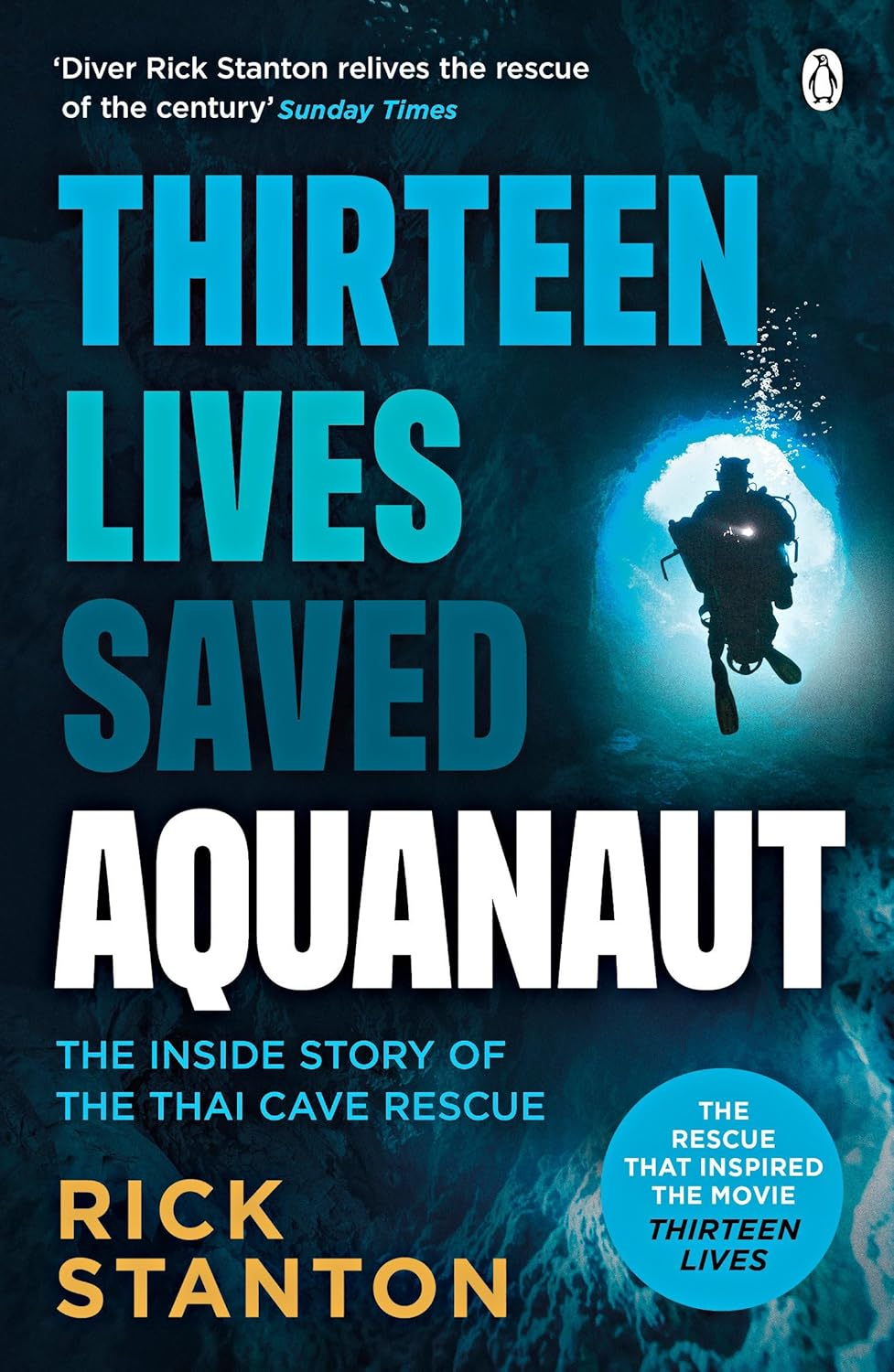 Aquanaut: a Life beneath the Surface - the inside Story of the Thai Cave Rescue