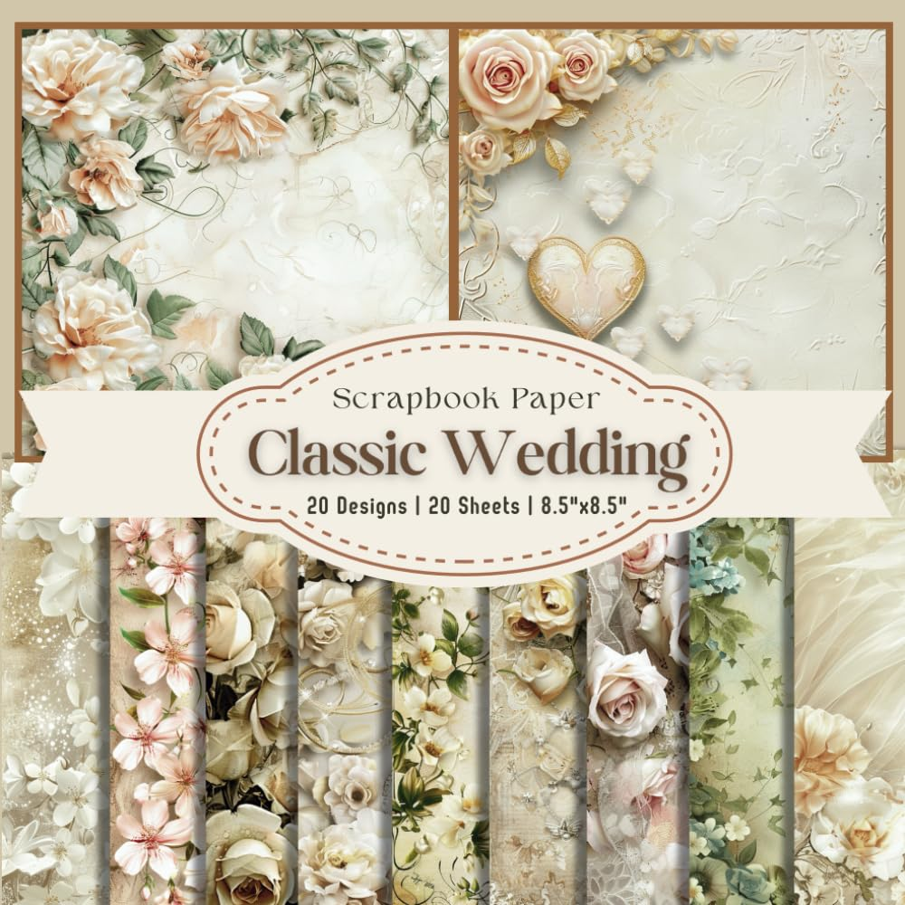 Classic Wedding Scrapbook Paper Craft Pad: 20 Double-Sided Sheets All Different Designs, 8.5"X8.5" Size Printed with Premium Color. Great for ... Album, Junk Journal and DIY Projects Etc.