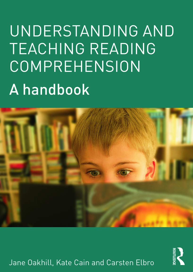 Understanding and Teaching Reading Comprehension: a Handbook