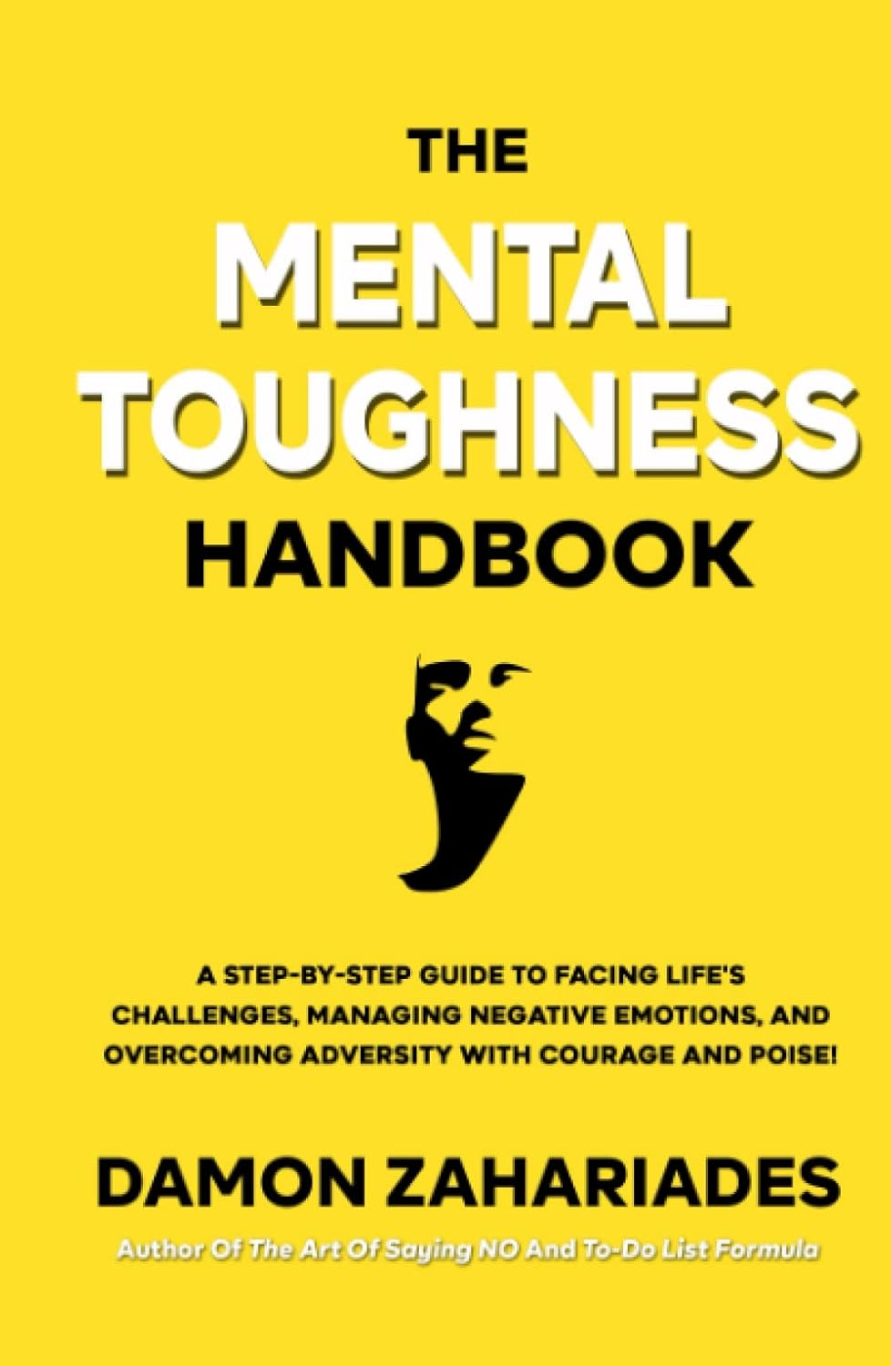 The Mental Toughness Handbook: a Step-By-Step Guide to Facing Life'S Challenges, Managing Negative Emotions, and Overcoming Adversity with Courage and Poise image number 2