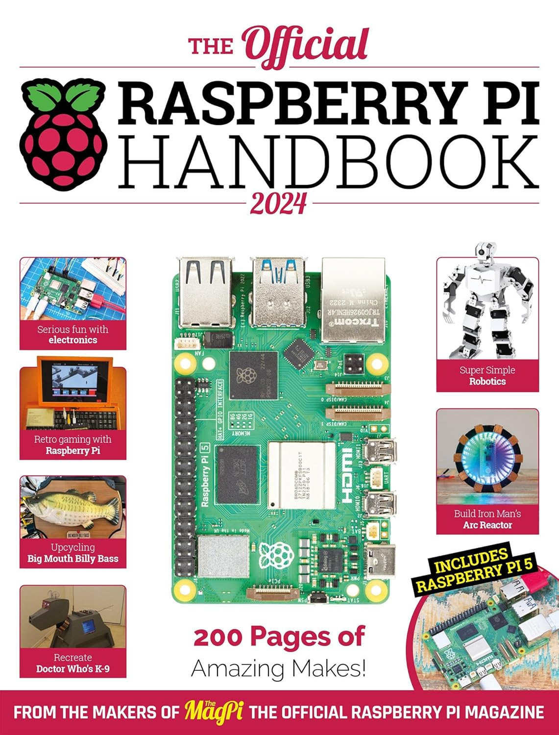 The Official Raspberry Pi Handbook 2024: Astounding Projects with Raspberry Pi Computers
