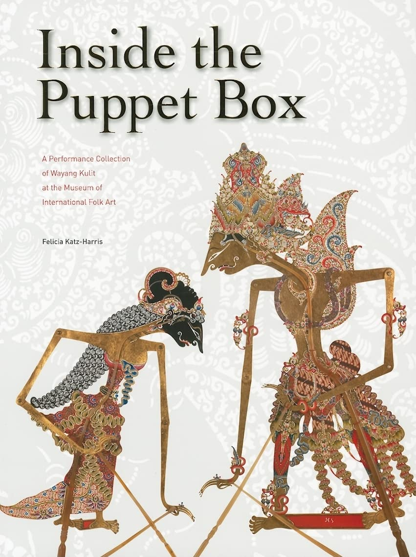 Inside the Puppet Box: a Performance Collection of Wayang Kulit at the Museum of International Folk Art