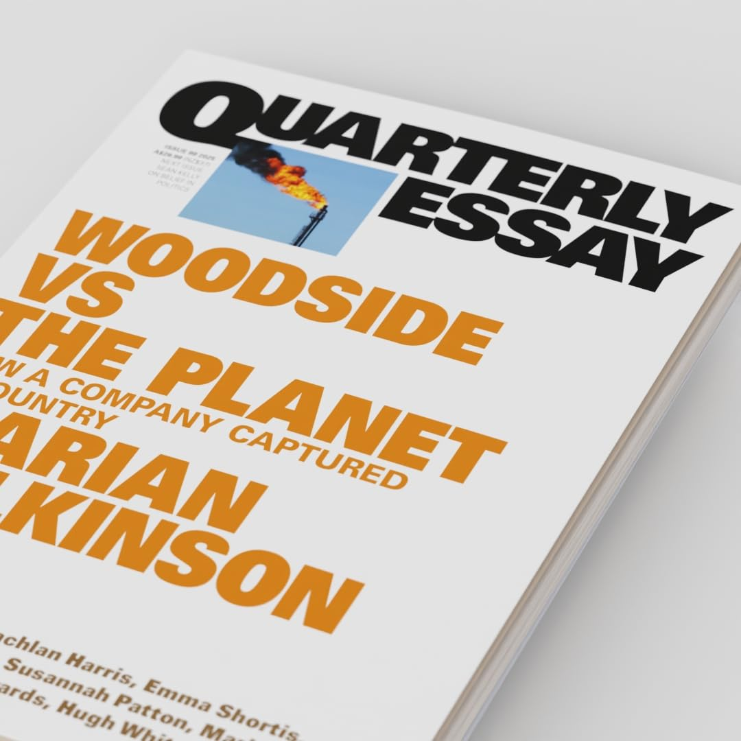Woodside Vs the Planet: How a Company Captured a Country; Quarterly Essay 99 image number 6