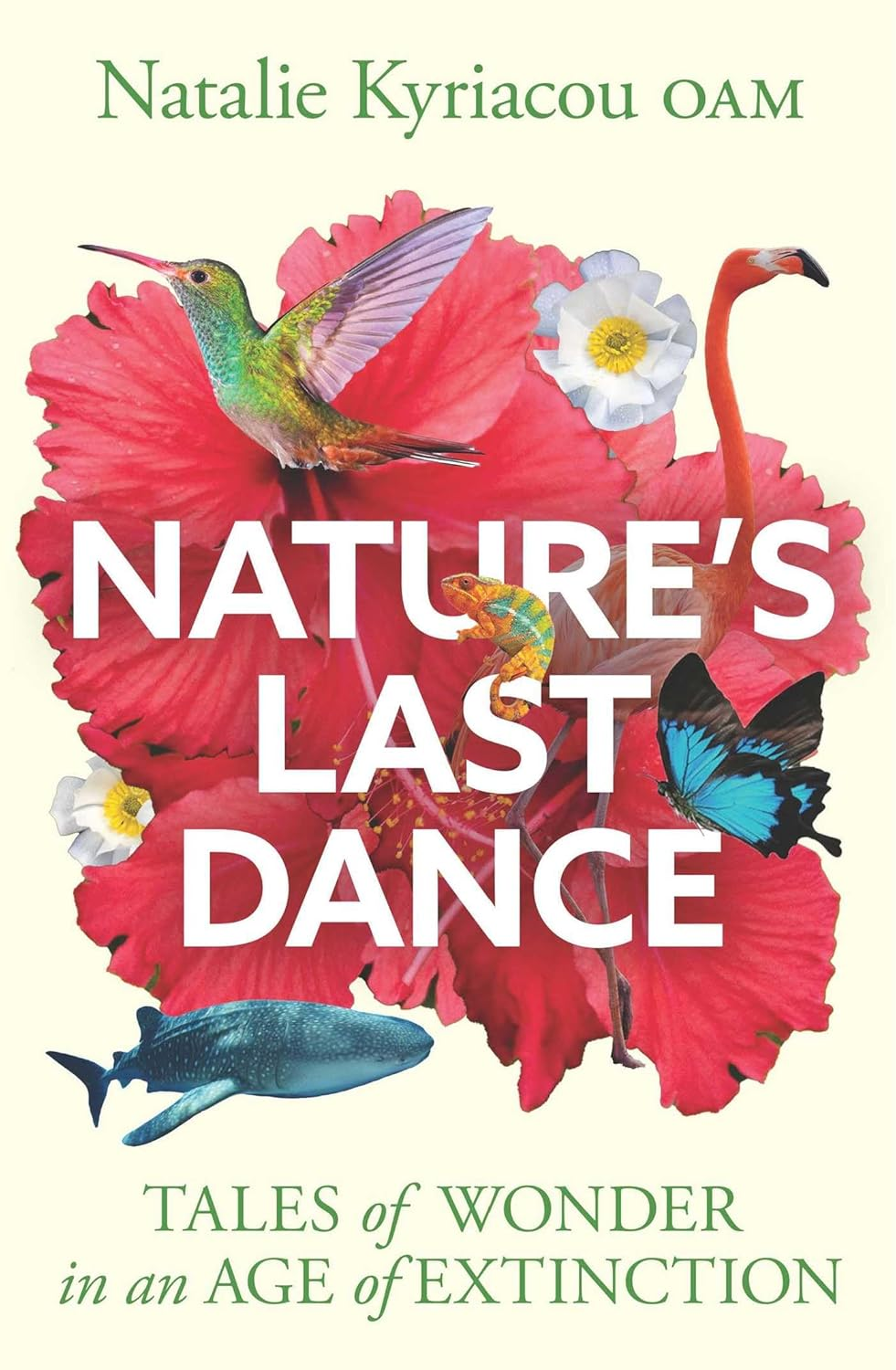 Nature'S Last Dance: Tales of Wonder in an Age of Extinction