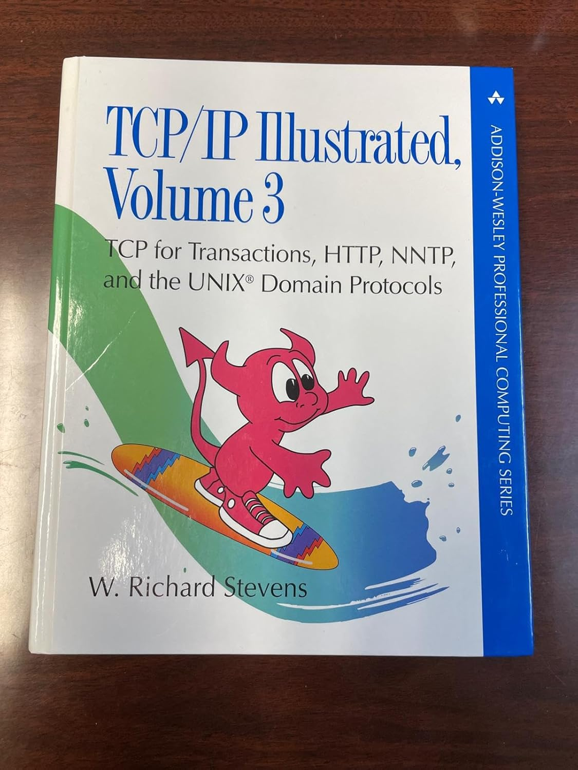TCP/IP Illustrated, Volume 3: TCP for Transactions, HTTP, NNTP, and the UNIX Domain Protocols - Hardcover