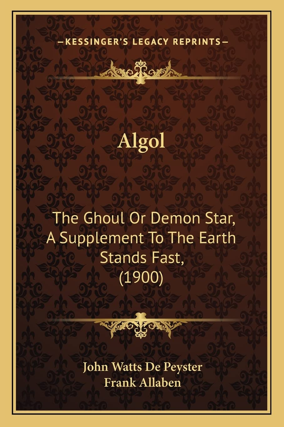 Algol: the Ghoul or Demon Star, a Supplement to the Earth Stands Fast, (1900)