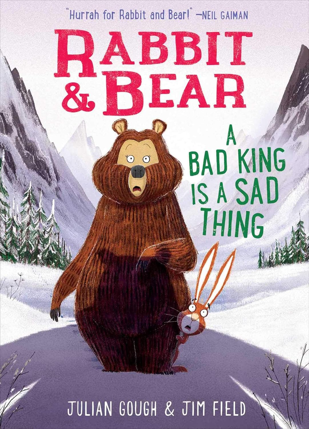 Rabbit and Bear: a Bad King Is a Sad Thing: Book 5