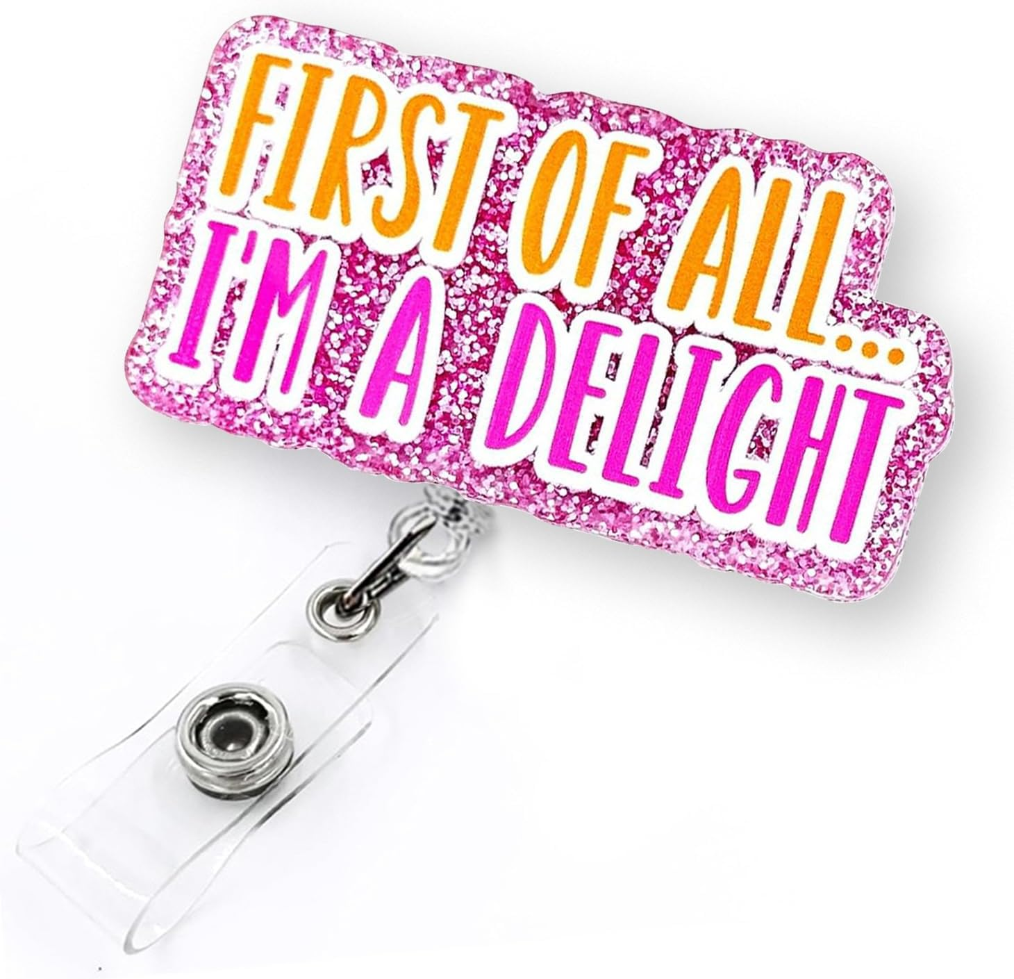 First of All I'M a Delight Badge Reel Retractable, Funny Badge Reel for Nurse Nursing Student RN CNA LPN Medical Worker & Teacher, Delight Badge Holder with Alligator Clip & 24&rdquo; Durable Nylon Cord