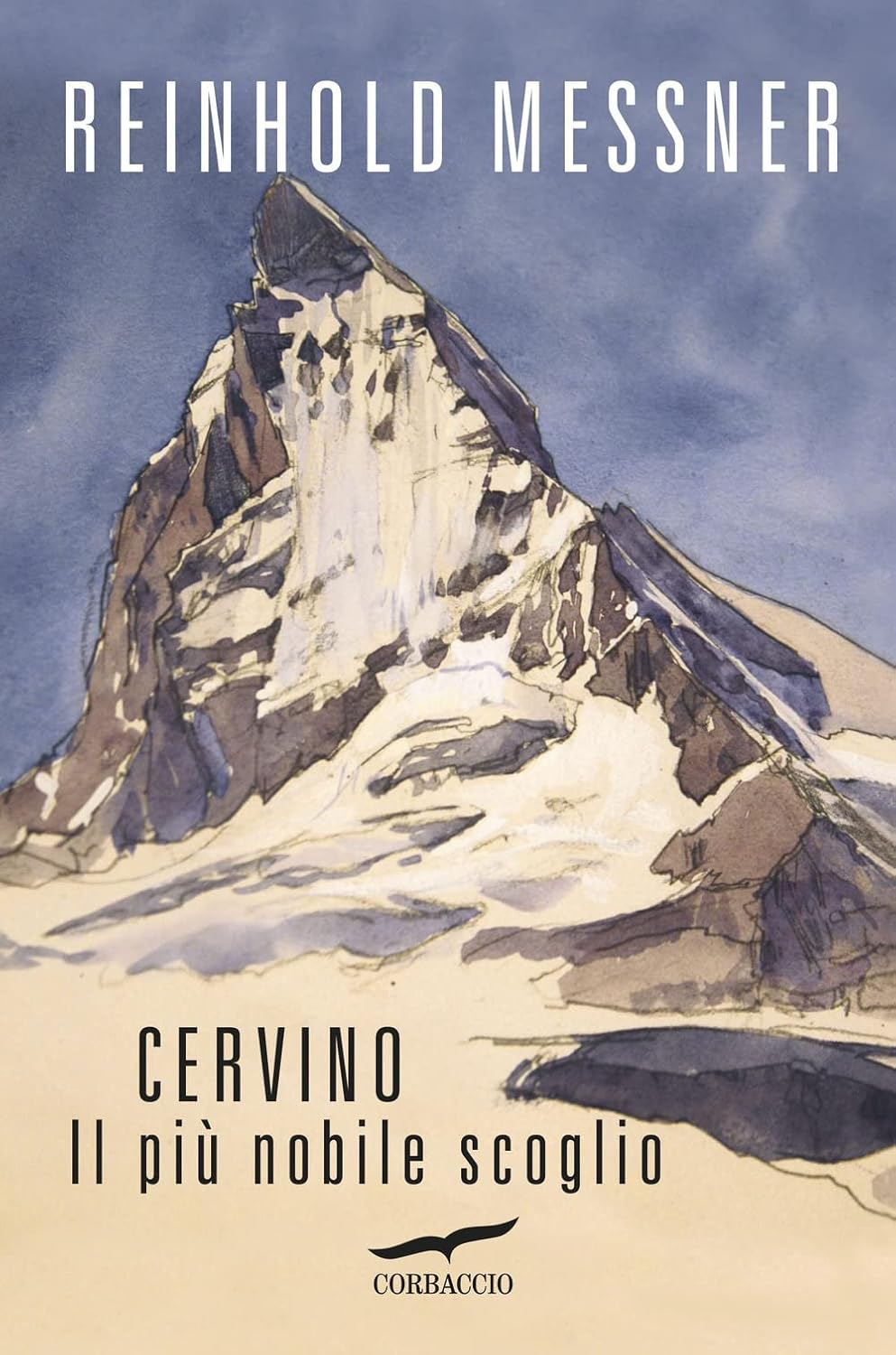 Cervino. Il Pi&ugrave; Nobile Scoglio