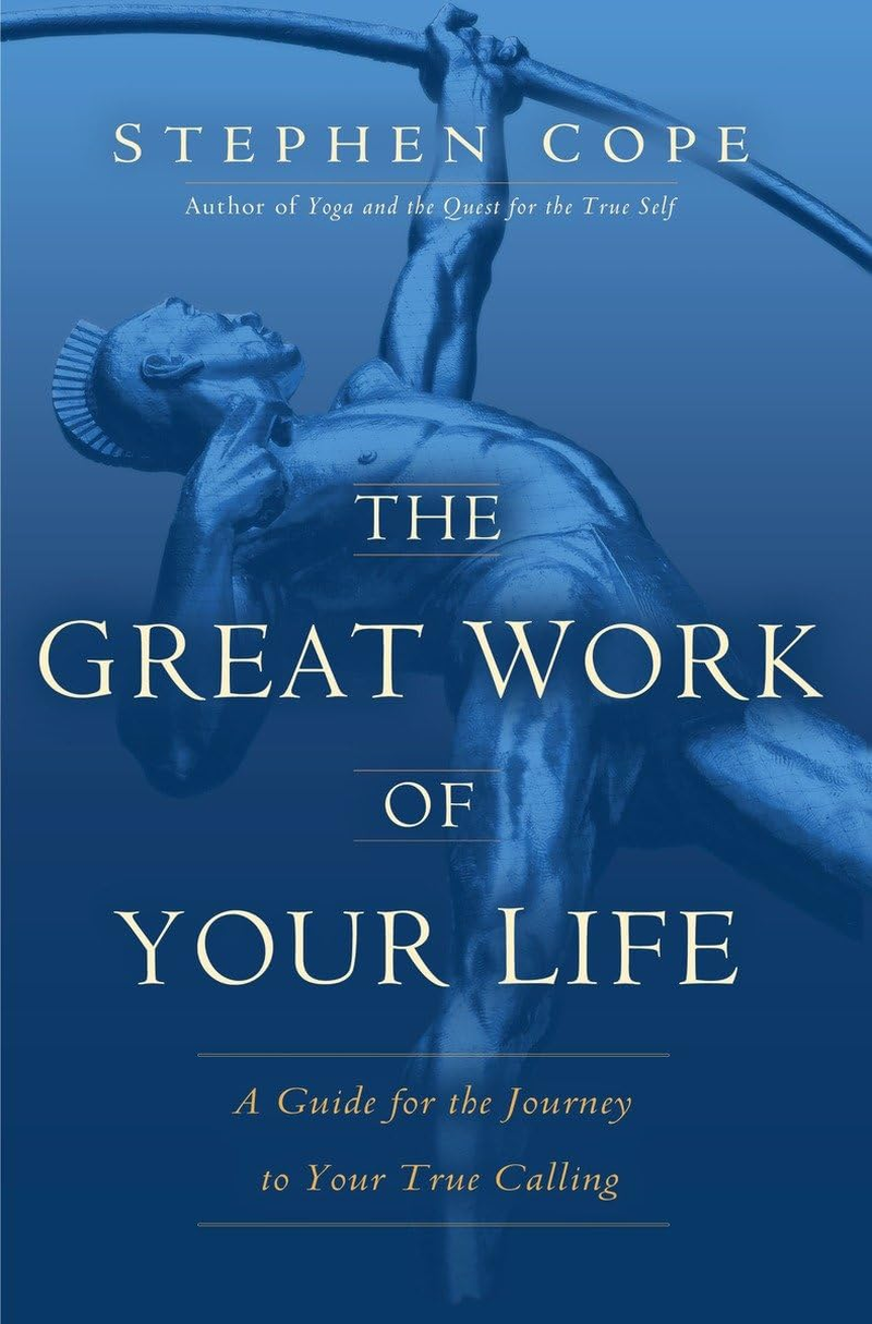 The Great Work of Your Life: a Guide for the Journey to Your True Calling image number 1