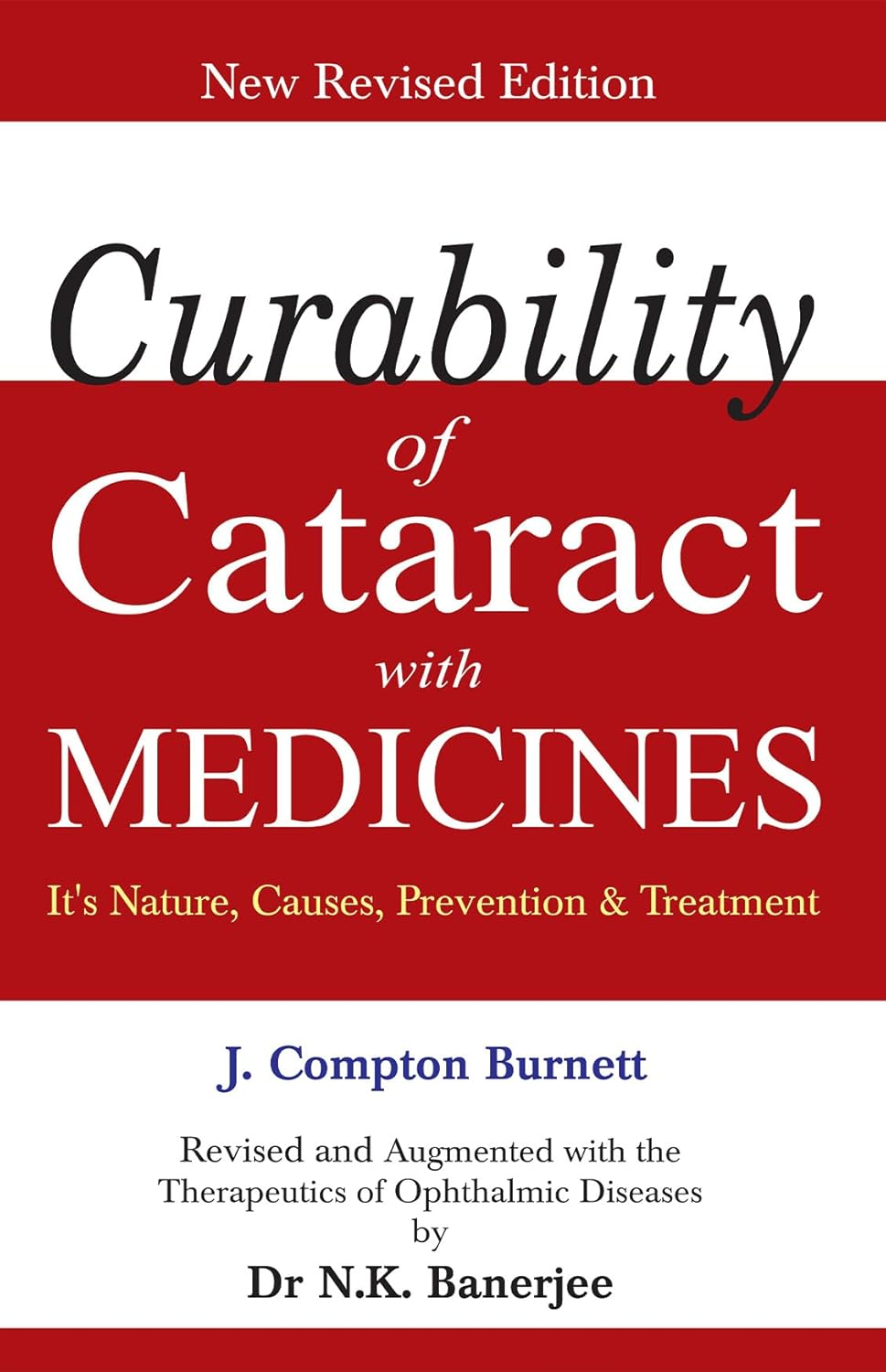 Curability of Cataract with Medicine: Its Nature, Causes, Prevention & Treatment: Revised Edition image number 1