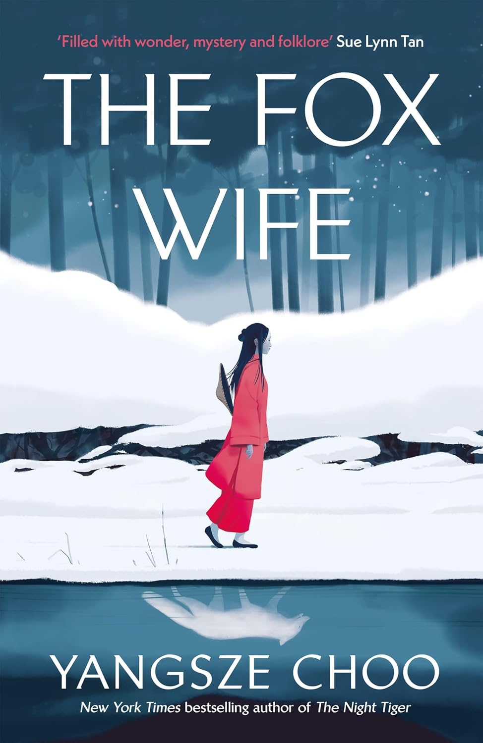 The Fox Wife: an Enchanting Historical Mystery from the New York Times Bestselling Author of the Night Tiger and a Previous Reese S Book Club Pick