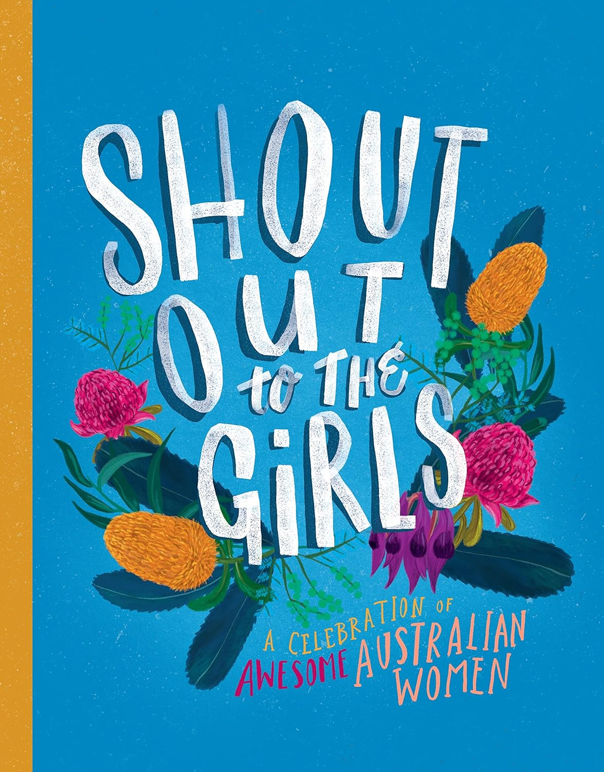 Shout Out to the Girls: a Celebration of Awesome Australian Women