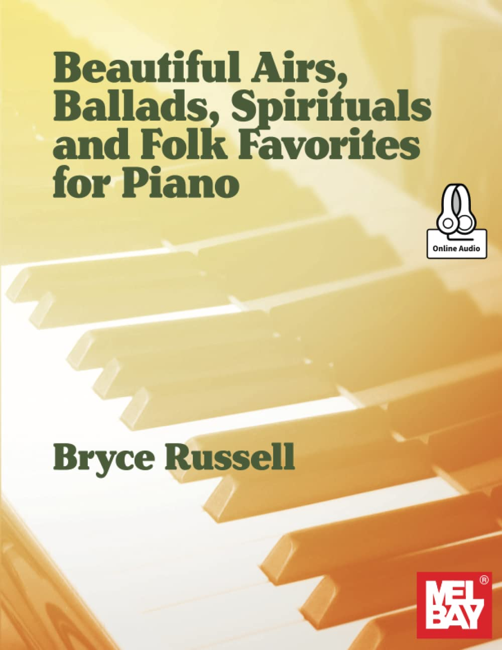 Beautiful Airs, Ballads, Spirituals and Folk Favorites for Piano