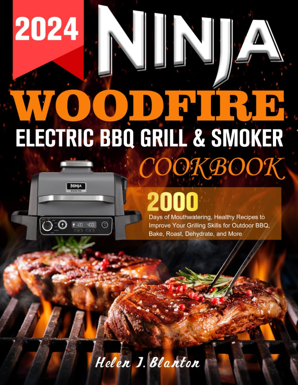 Ninja Woodfire Electric BBQ Grill & Smoker Cookbook: 2000 Days of Mouthwatering, Healthy Recipes to Improve Your Grilling Skills for Outdoor BBQ, Bake, Roast, Dehydrate, and More image number 1