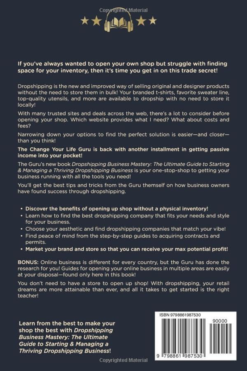 Dropshipping Business Mastery: the Ultimate Guide to Starting and Managing a Thriving Dropshipping Business