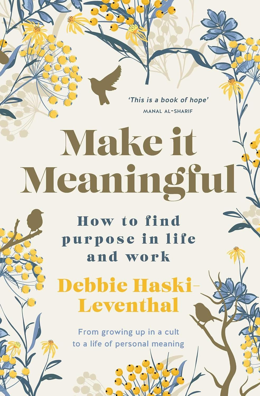 Make It Meaningful: How to Find Purpose in Life and Work
