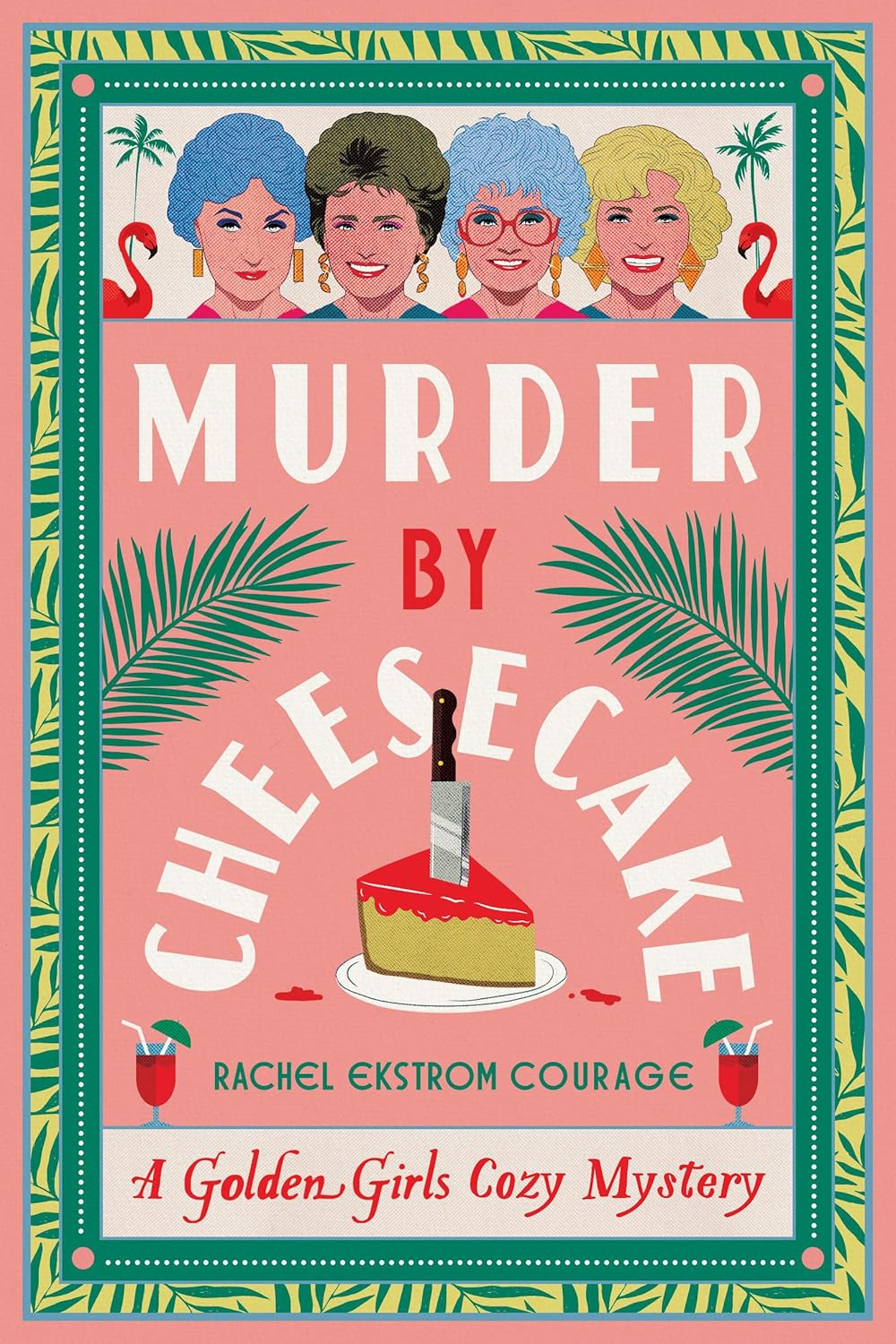 Murder by Cheesecake: a Golden Girls Cozy Mystery