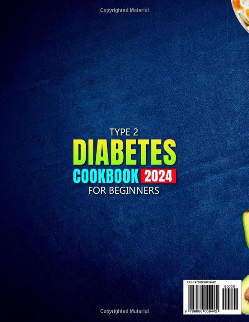 Type 2 Diabetes Cookbook for Beginners: 2000 Days of Super Easy Low-Carb & Low-Sugar Recipes. Enjoy Mouthwatering Dishes, Diabetes Won'T Hold You Back! 60-Day Meal Plan Included