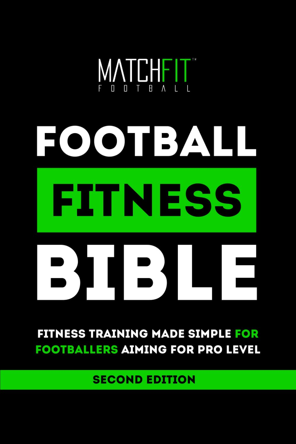 The Football Fitness Bible: Second Edition