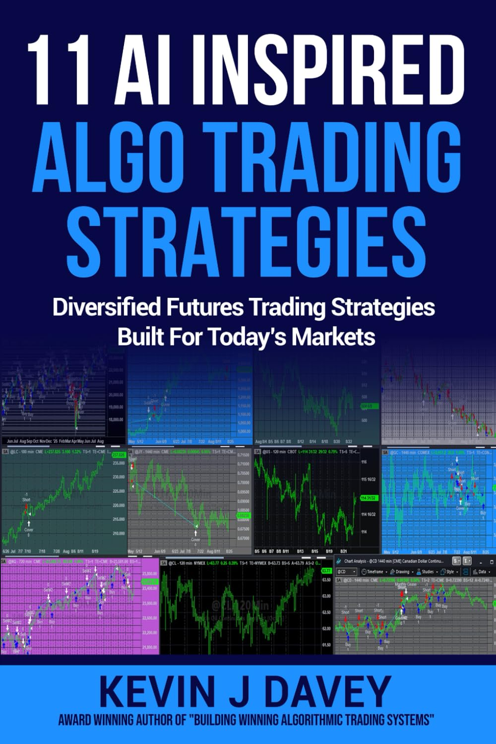 11 AI Inspired Algo Trading Strategies: Diversified Futures Trading Strategies Built for Today&rsquo;S Markets