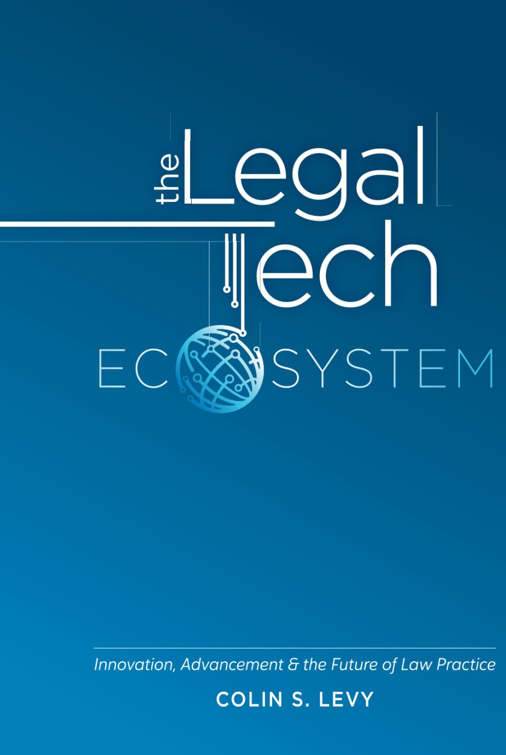 The Legal Tech Ecosystem: Innovation, Advancement & the Future of Law Practice image number 1