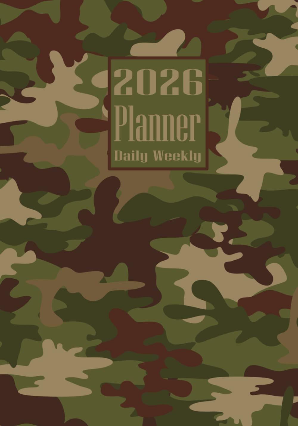 2026 Planner: Camo Army Camouflage Themed Cover Daily Weekly Diary 12 Month Calendar Vision Board Schedule Organizer Goals Dairy Notes