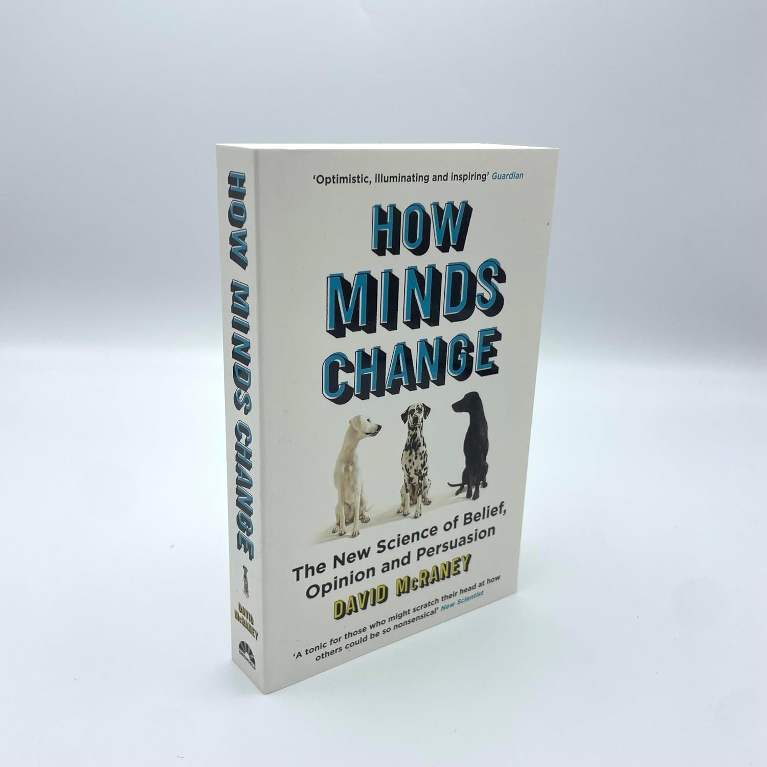 How Minds Change: the New Science of Belief, Opinion and Persuasion image number 6