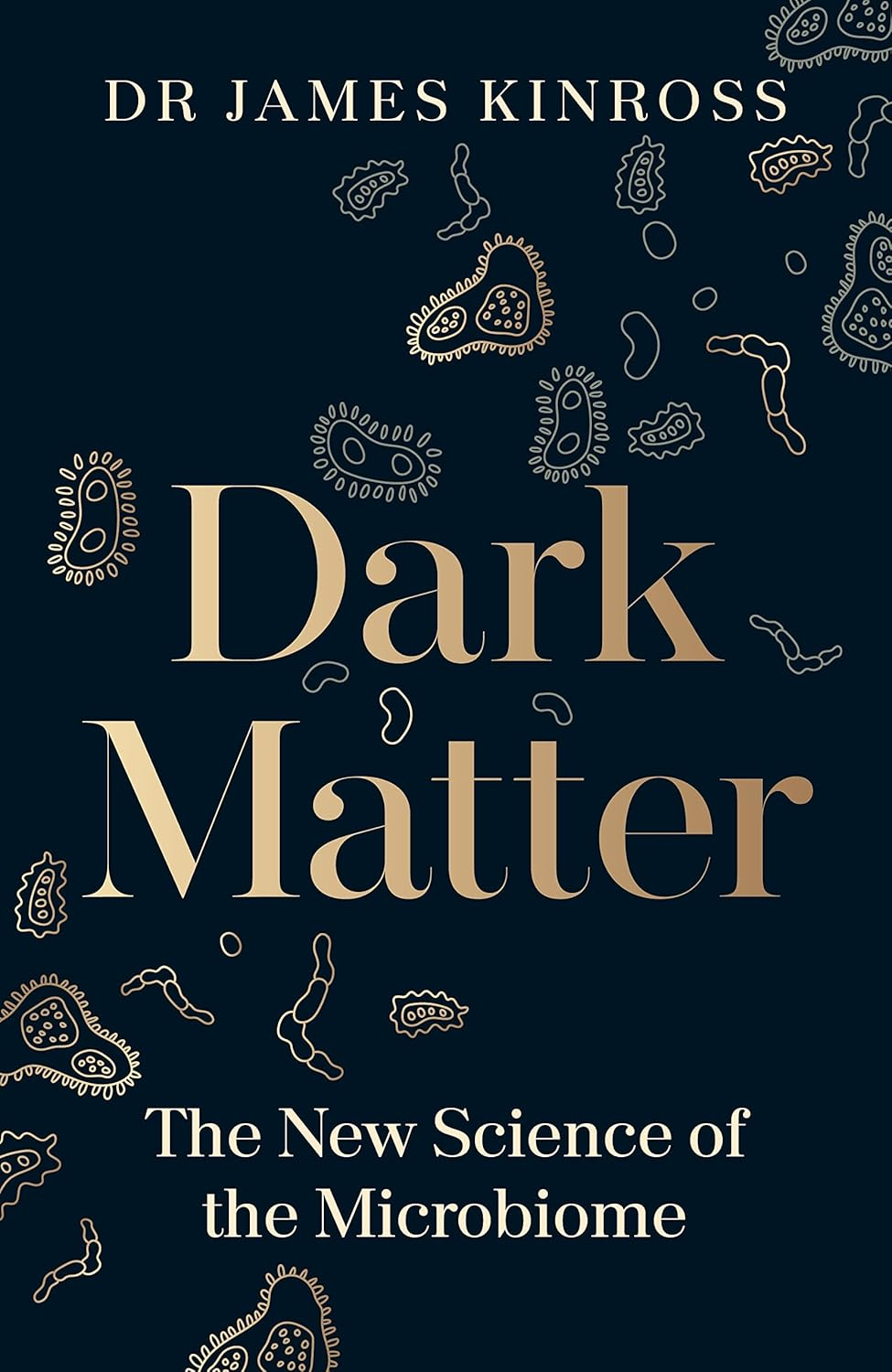 Dark Matter: the New Science of the Microbiome